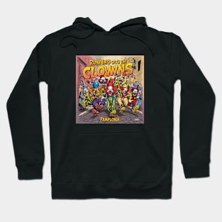 Running with (or away from) the clowns Hoodie